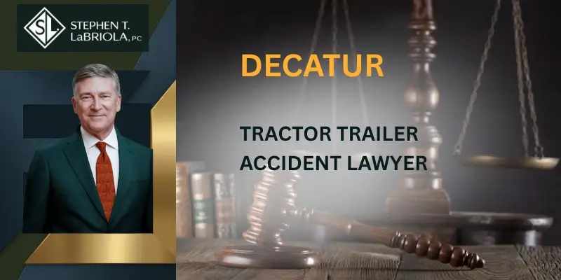 Experienced Decatur Tractor Trailer Accident Lawyer