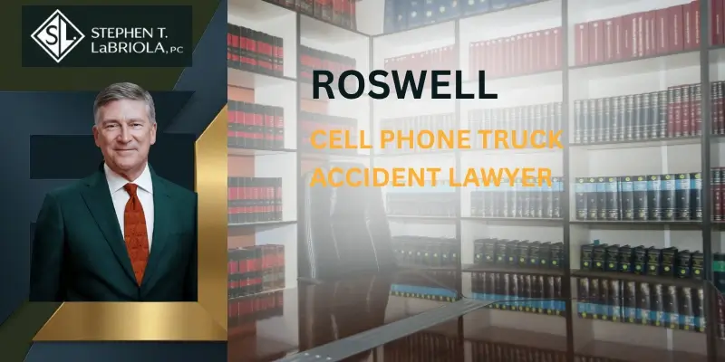 Best Roswell Cell Phone Truck Accident Lawyer