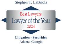 Stephen T. Labriola Best Lawyers of the Year 2024 | Litigation - Securities | Atlanta, Georgia